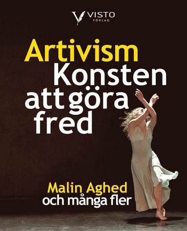 bokomslag Artivism - Konsten att göra fred