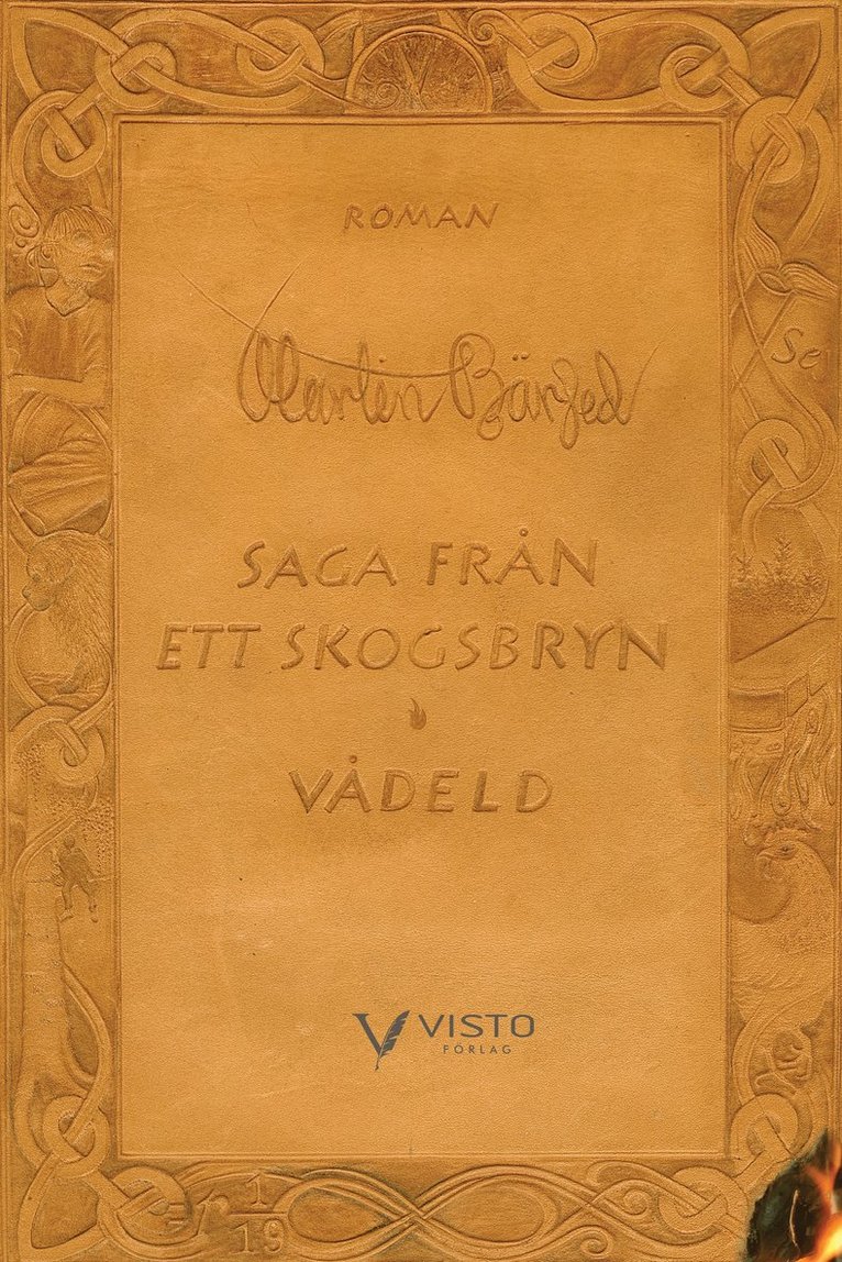 Martin Bärjed - Saga från ett skogsbryn. Vådeld, Inbunden