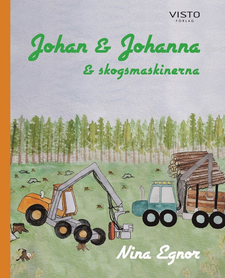Johan & Johanna och skogsmaskinerna 1