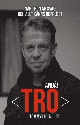 Tro – ändå!