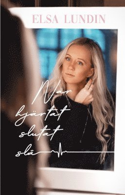 Elsa Lundin - När hjärtat slutat slå, Häftad