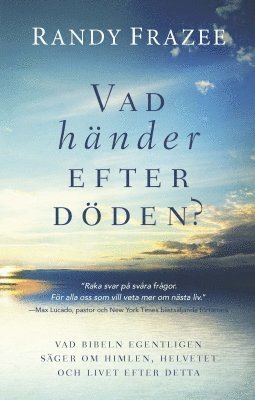 bokomslag Vad händer efter döden? : vad bibeln egentligen säger om himlen, helvetet och livet efter detta