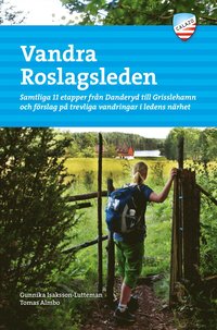 bokomslag Vandra Roslagsleden : samtliga 11 etapper från Danderyd till Grisslehamn och förslag på trevliga vandringar i ledens närhet