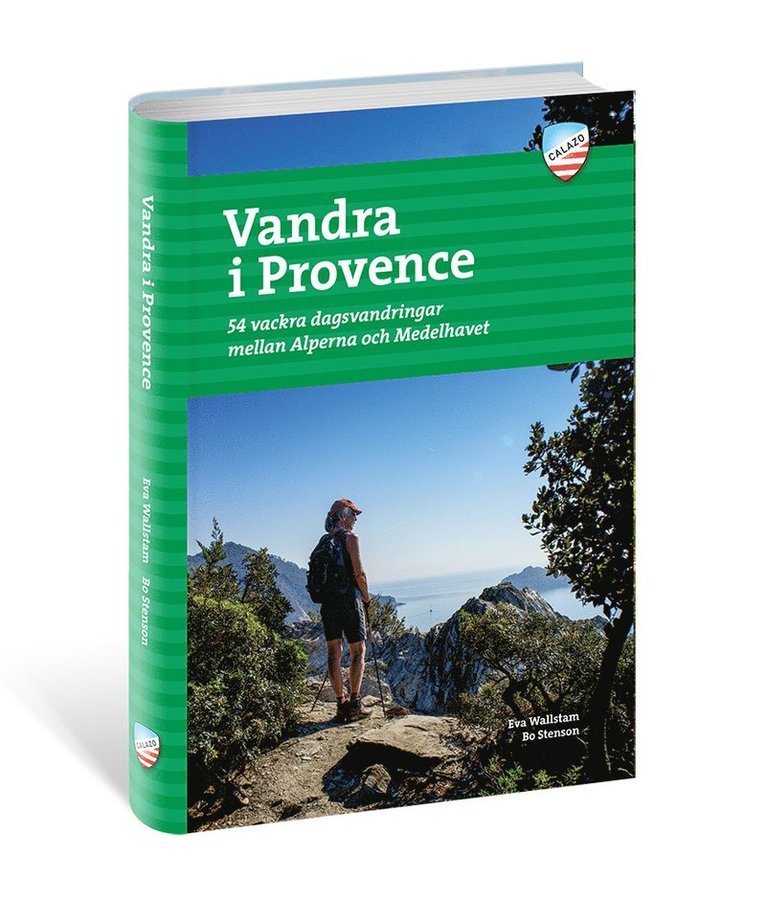 Eva Wallstam, Bo Stensson - Vandra i Provence : 54 vackra dagsvandringar mellan Alperna och Medelhavet, Häftad