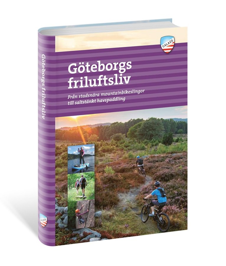 Göteborgs Friluftsliv : Från stadsnära mountainbikeslingor till saltstänkt, Häftad