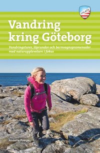 bokomslag Vandring kring Göteborg : vandringsturer, löprundor och barnvagnspromenader med naturupplevelsen i fokus