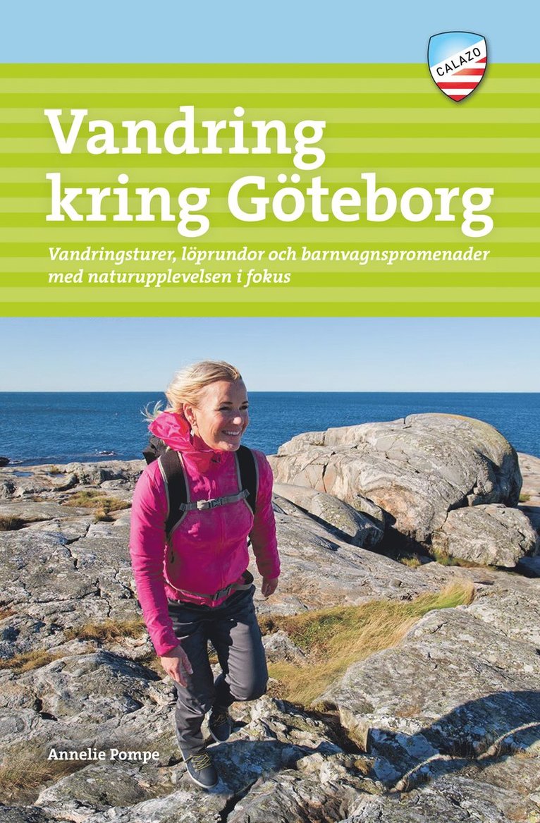 Vandring kring Göteborg : vandringsturer, löprundor och barnvagnspromenader med naturupplevelsen i fokus 1