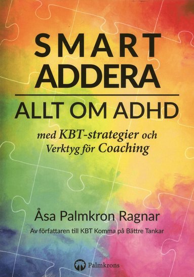 bokomslag Smart addera : allt om ADHD - med KBT-strategier och verktyg för coaching