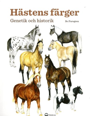 bokomslag Hästens färger : genetik och historik