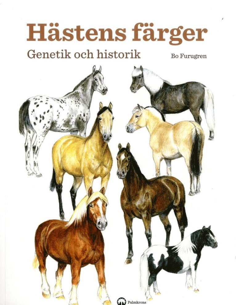 Hästens färger : genetik och historik 1