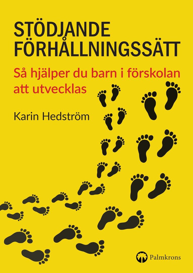 Karin Hedström - Stödjande förhållningssätt: Så hjälper du barn i förskolan att utvecklas, Häftad