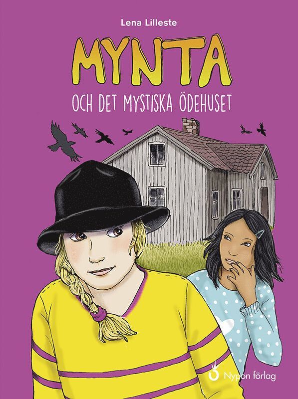 Lena Lilleste - Mynta och det mystiska ödehuset, Inbunden