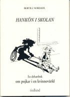 bokomslag Hankön i skolan : en debattbok om pojkar i en kvinnovärld