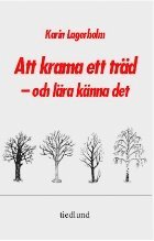 bokomslag Att krama ett träd - och lära känna det