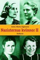 Anna Maria Sigmund - Nazisternas kvinnor II, Inbunden