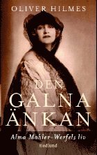 bokomslag Den galna änkan : Alma Mahler-Werfels liv