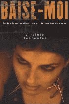 Virginie Despentes - Baise-moi, Häftad