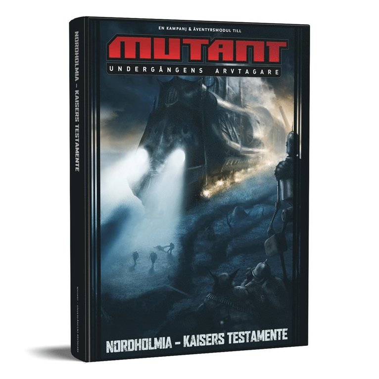 Mutant: Undergångens arvtagare. Nordholmia : Kaisers testamente 1