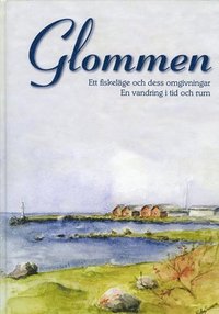 bokomslag Glommen. Ett fiskeläge och dess omgivningar