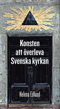 bokomslag Konsten att överleva Svenska kyrkan