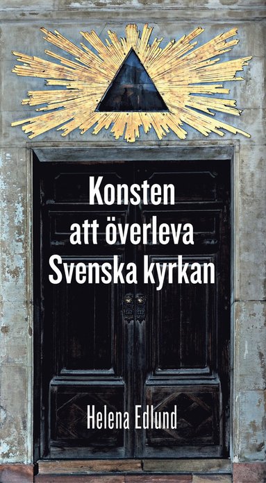 bokomslag Konsten att överleva Svenska kyrkan