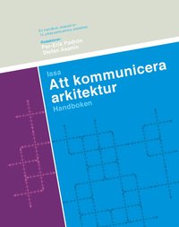 bokomslag Att kommunicera arkitektur : handboken