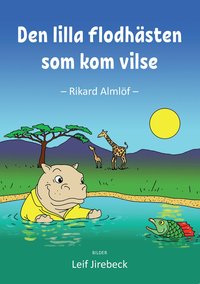 bokomslag Den lilla flodhästen som kom vilse