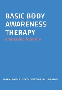 bokomslag Basic body awareness therapy : embodied identity