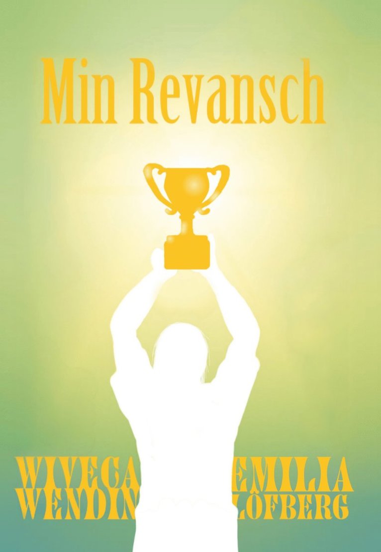 Wiveca Wendin, Emilia Löfberg - Min revansch, Häftad