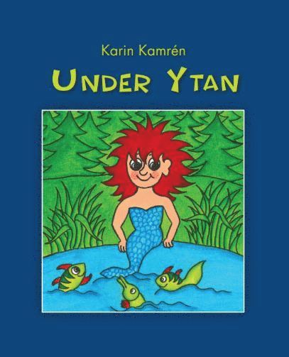 Karin Kamrén - Under Ytan, Inbunden