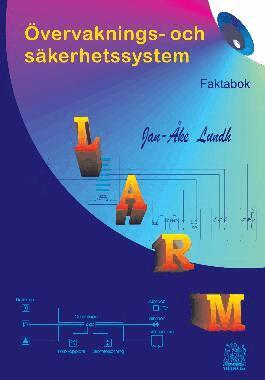 Jan-Åke Lundh - LARM Övervaknings- och säkerhetssystem FAKTABOK, Inbunden
