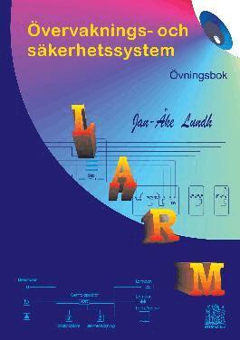 Jan-Åke Lundh - LARM Övervaknings- och säkerhetssystem ÖVNINGSBOK, Häftad