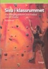 Åsa Sourander - Sisu i klassrummet : fem framgångsfaktorer från Finland som ger resultat, Häftad