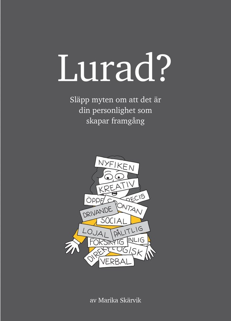 Lurad? - Släpp myten om att det är din personlighet som skapar framgång 1