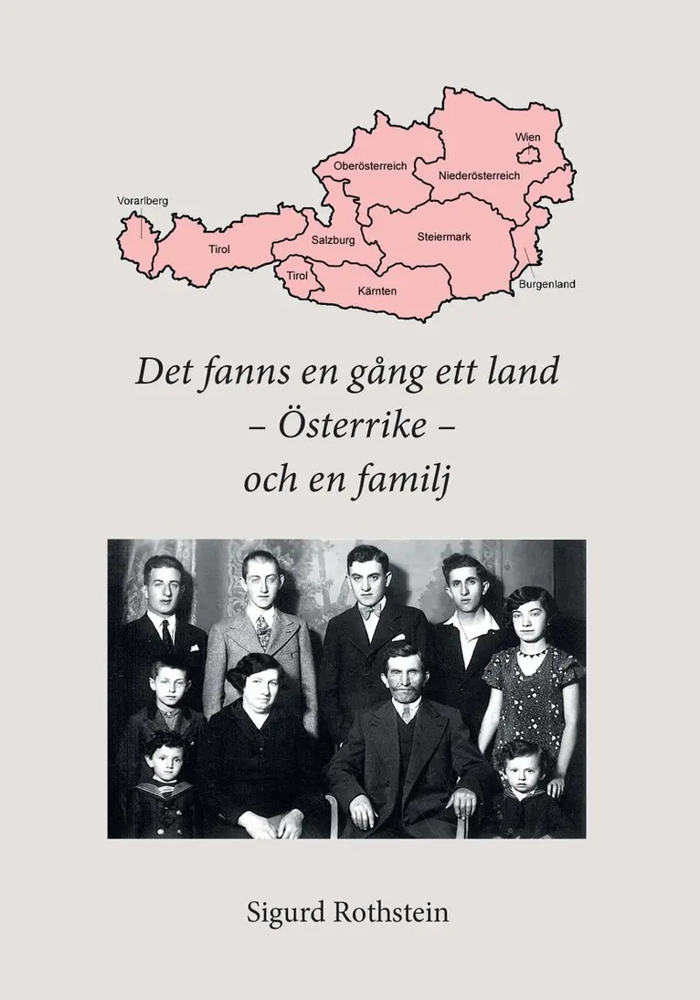Sigurd Rothstein - Det fanns en gång ett land, Österrike, och en familj, Häftad. Tillgänglighet: Lägg i varukorg