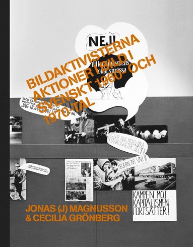 bokomslag Bildaktivisterna. Aktioner i bild i svenskt 1960- och 1970-tal