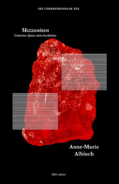 Anne-Marie Albiach - Mezzaninen : Catarina Quias sista berättelse, Häftad