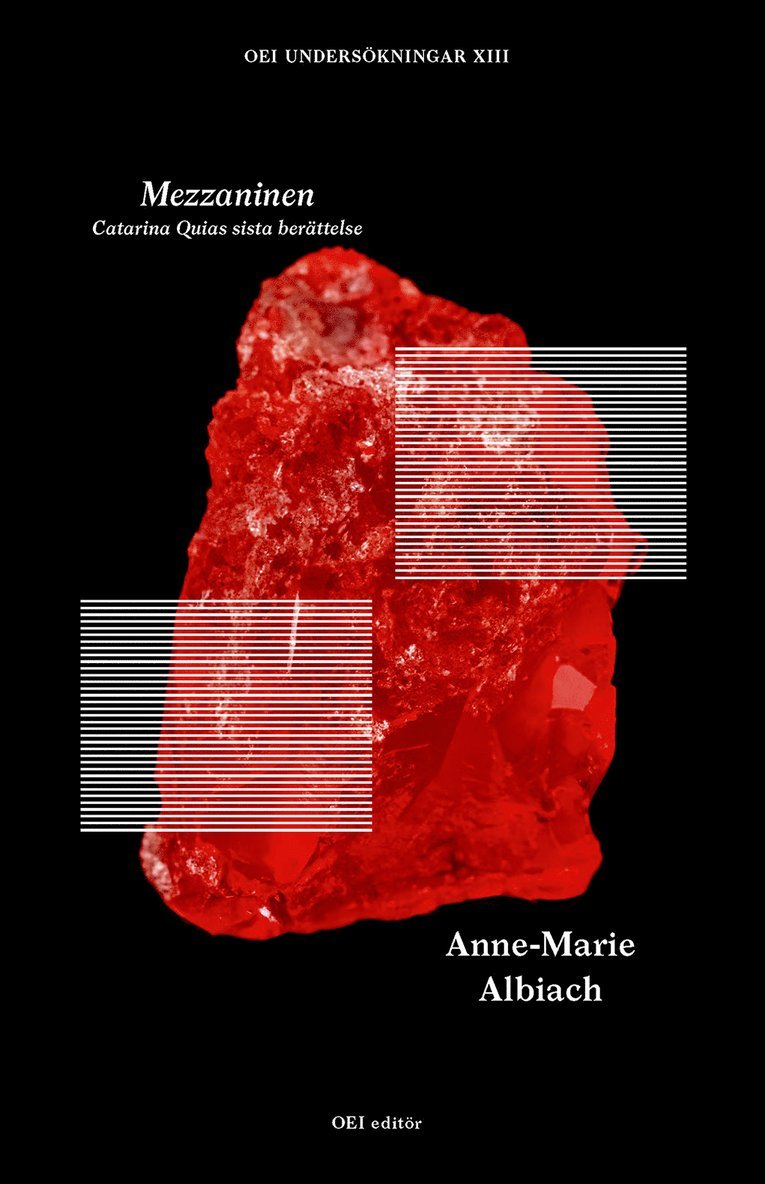 Anne-Marie Albiach - Mezzaninen : Catarina Quias sista berättelse, Häftad