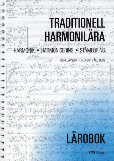 bokomslag Traditionell harmonilära : harmonik, harmonisering, stämföring. Lärobok