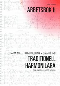 bokomslag Traditionell harmonilära : harmonik, harmonisering, stämföring. Arbetsbok 2