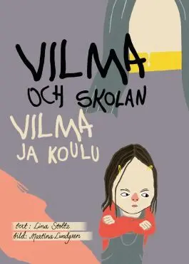 Lina Stoltz - Vilma och skolan / Vilma ja koulu, Inbunden