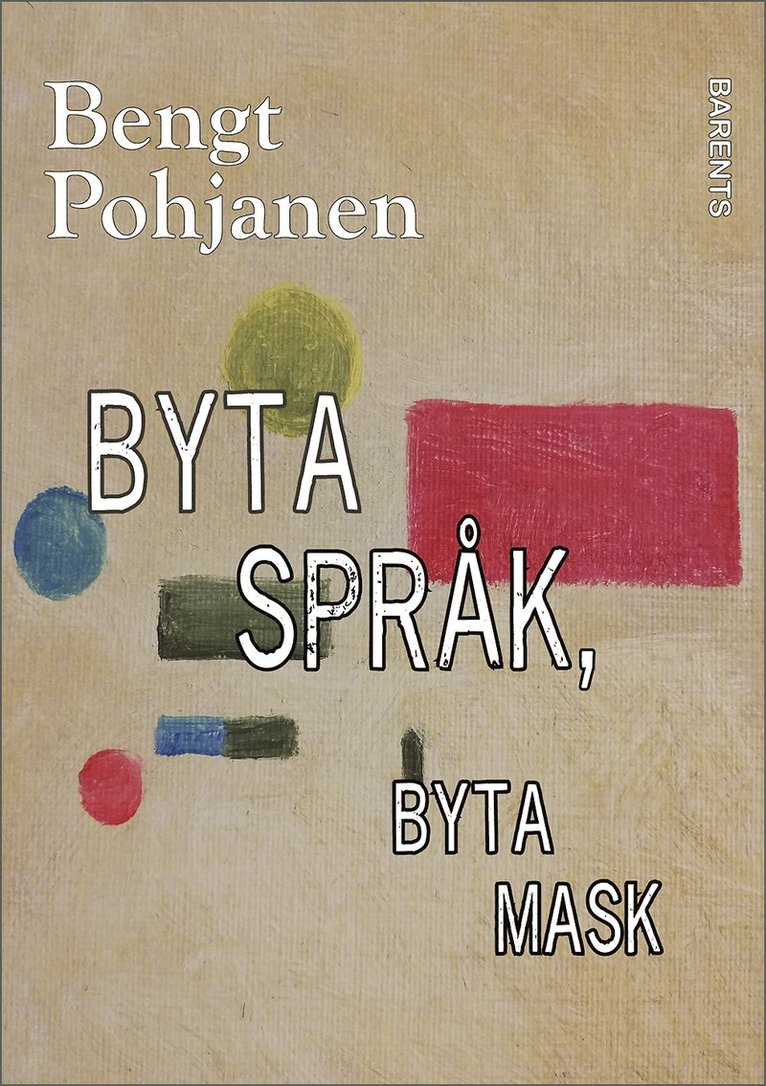Bengt Pohjanen - Byta språk, byta mask, Häftad