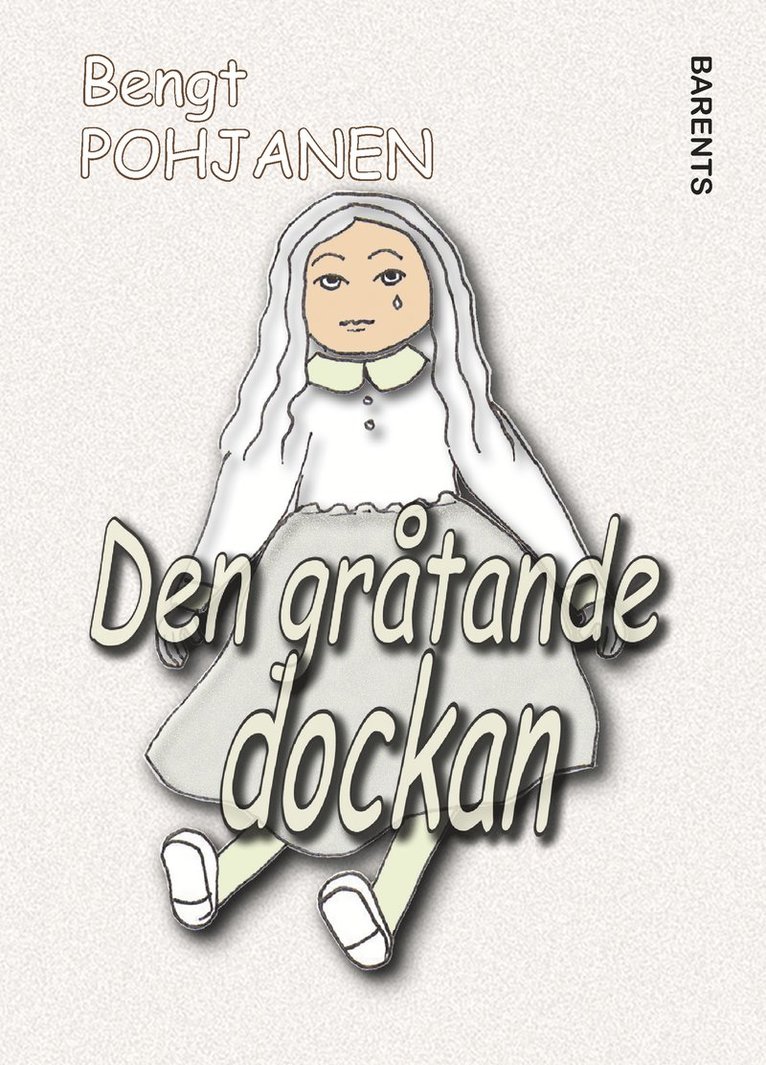 Bengt Pohjanen - Den gråtande dockan, Inbunden