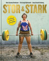 bokomslag Stor & stark : träningsguide för motvilliga
