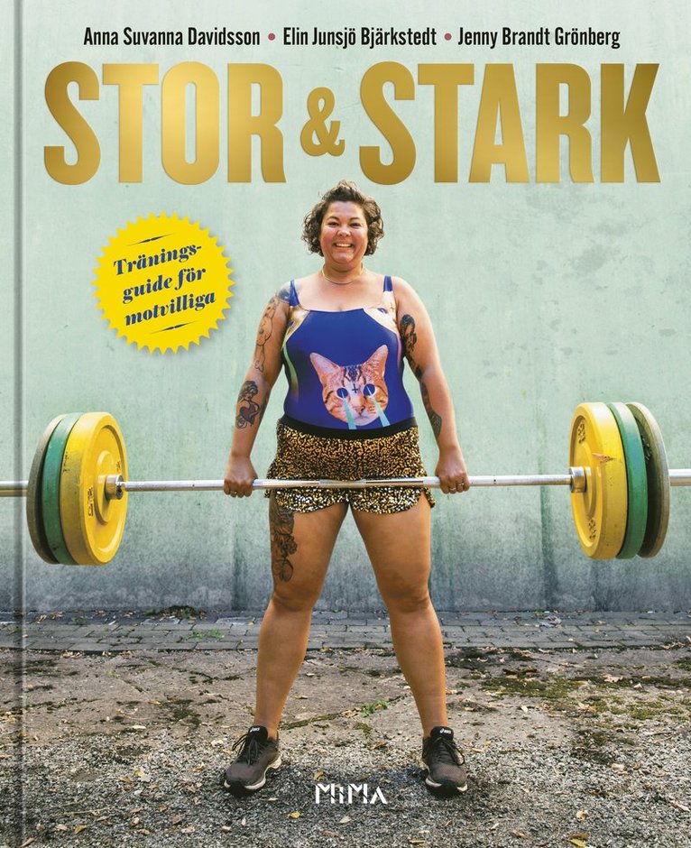 Anna Suvanna Davidsson, Elin Junsjö Bjärkstedt - Stor & stark : träningsguide för motvilliga, Inbunden