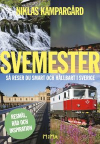 bokomslag Svemester : så reser du smart och hållbart i Sverige