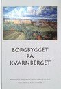 bokomslag Borgbygget på Kvarnberget