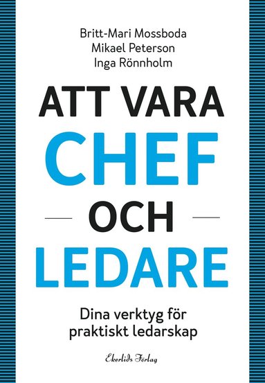 bokomslag Att vara chef och ledare