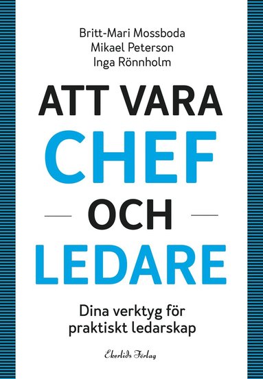 bokomslag Att vara chef och ledare