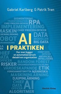 bokomslag AI i praktiken : hur man bygger en datadriven organisation